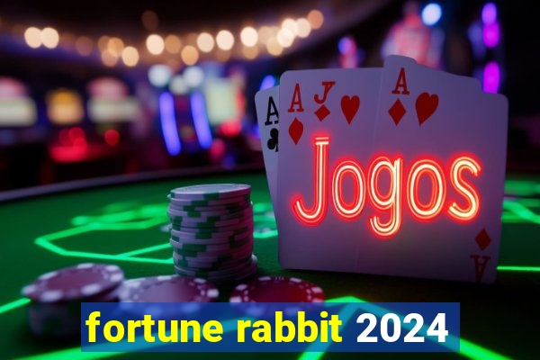 fortune rabbit 2024